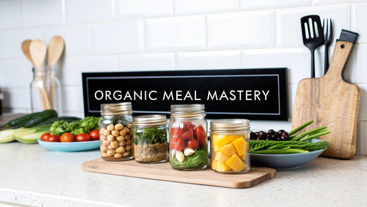 Master Organic Meal Planning for a Healthy Lifestyle