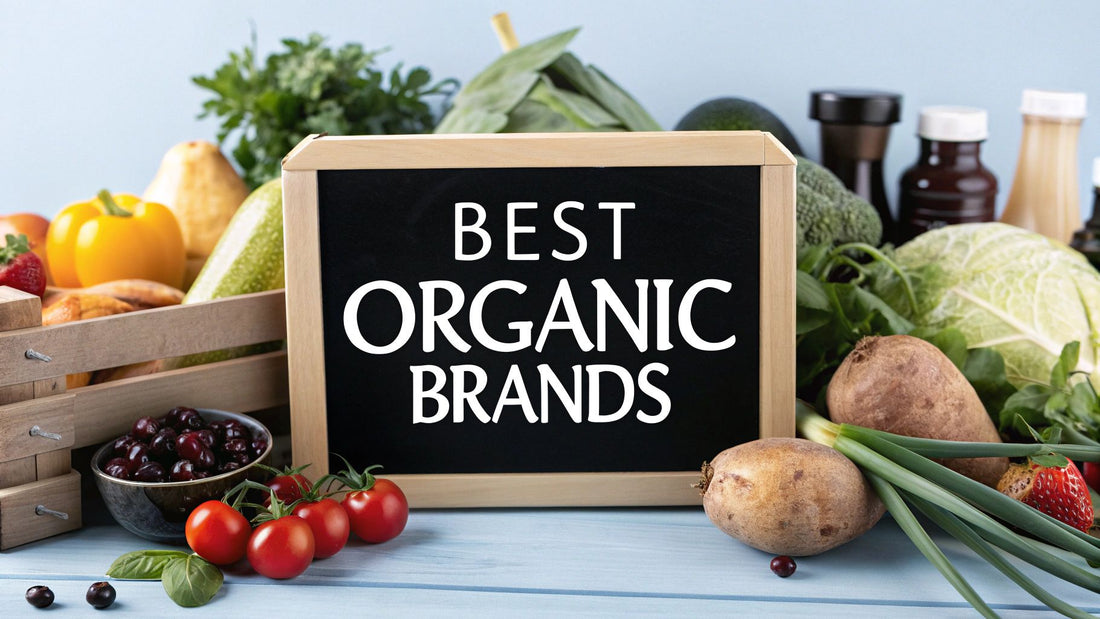 Your Guide to the Best Organic Food Brands
